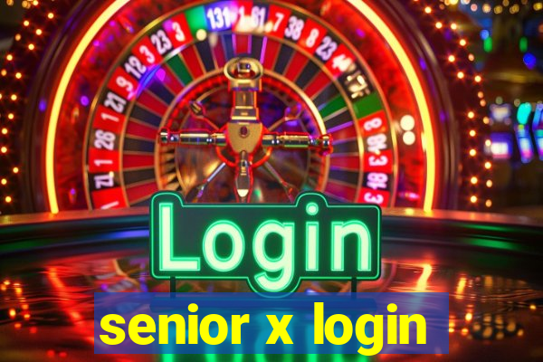 senior x login